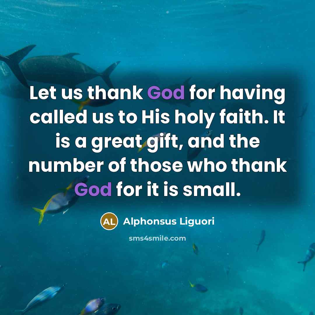 “Let us thank God for having called us to His…” quote by Alphonsus Liguori