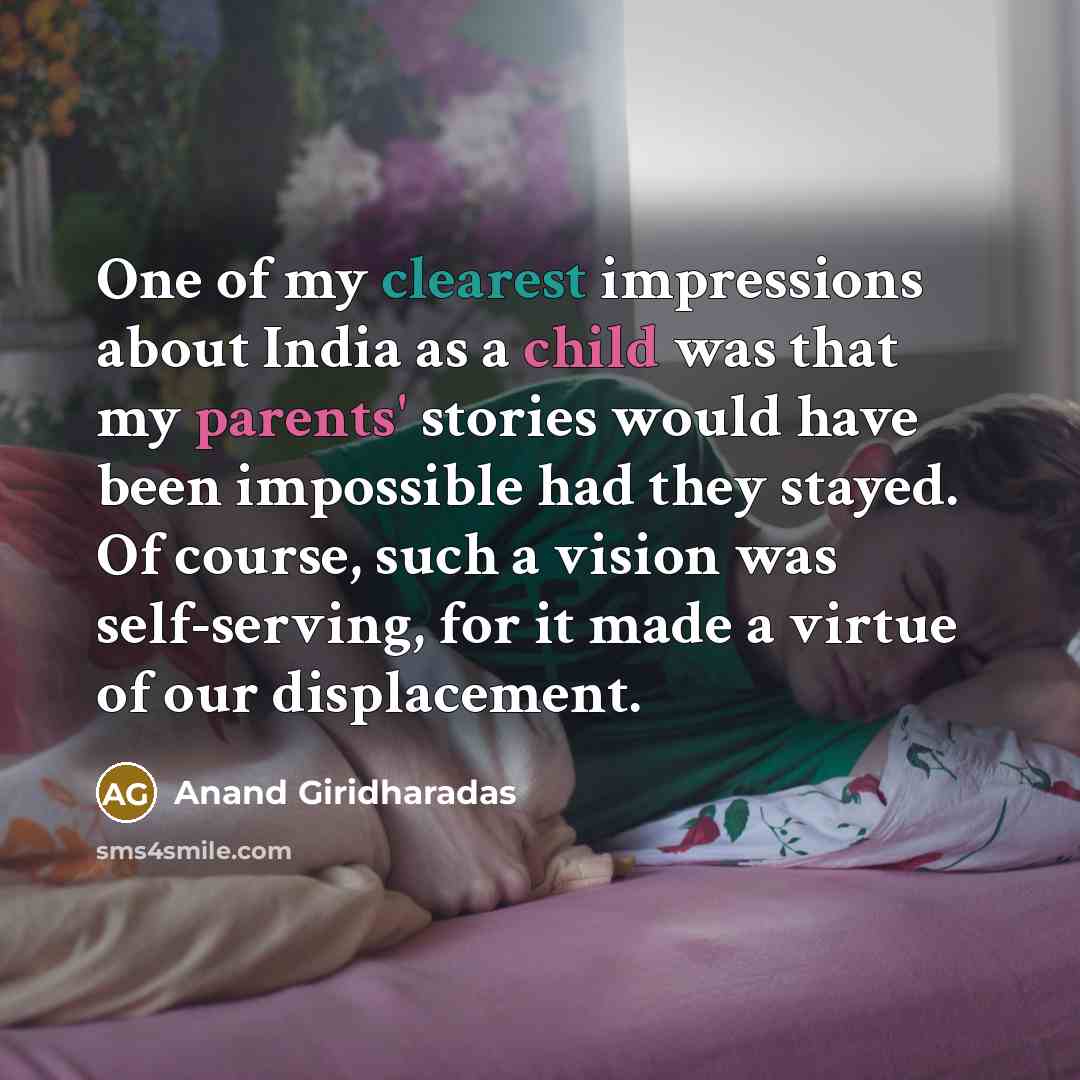 “One of my clearest impressions about India as a child…” quote by Anand Giridharadas