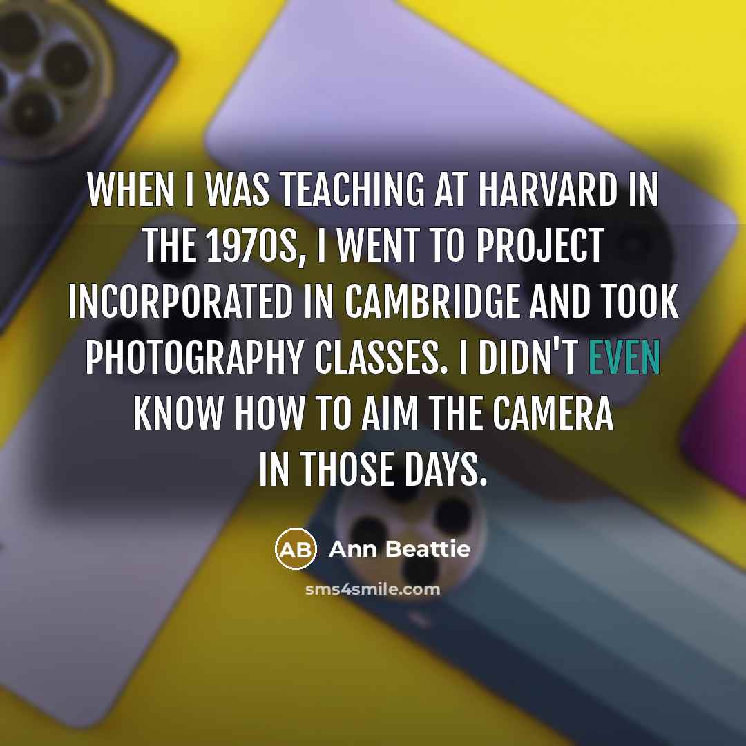 “When I was teaching at Harvard in the 1970s, I…” quote by Ann Beattie
