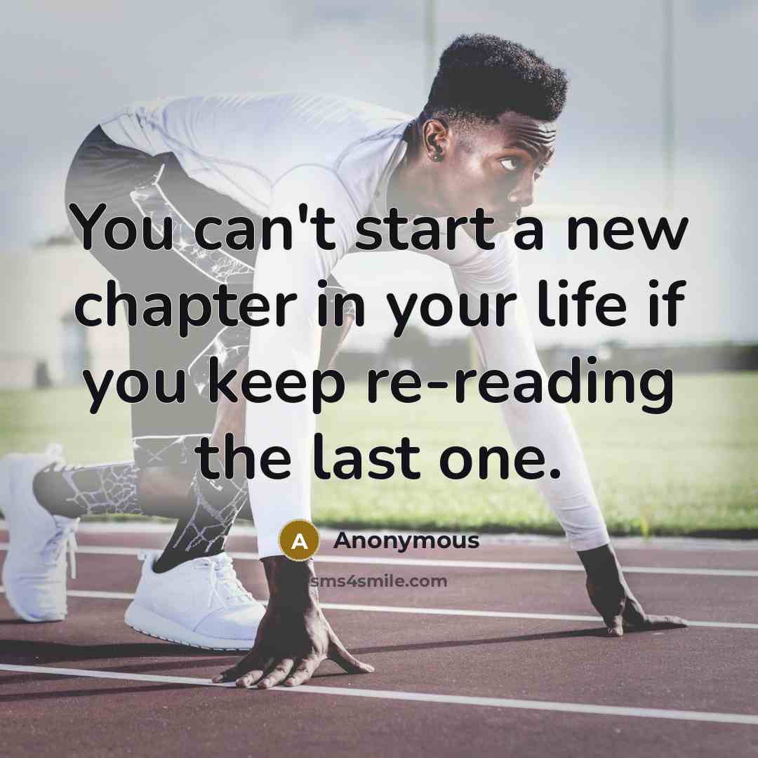 “You can't start a new chapter in your life if…” quote by Anonymous