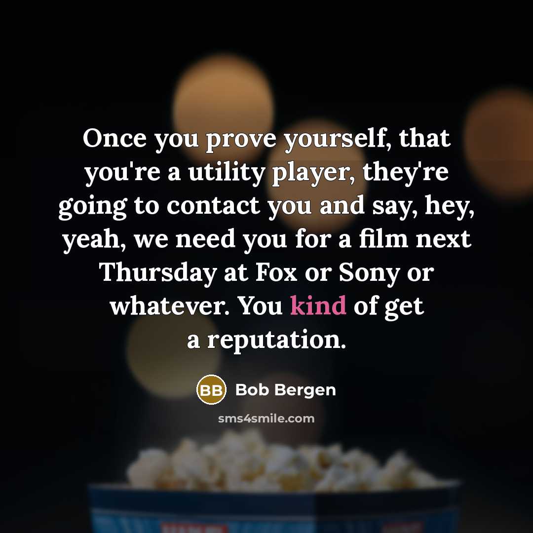 “Once you prove yourself, that you're a utility player, they're…” quote by Bob Bergen