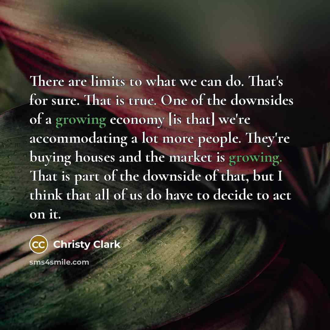 “There are limits to what we can do. That's for…” quote by Christy Clark