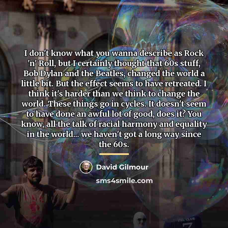 “I don't know what you wanna describe as Rock 'n'…” quote by David Gilmour