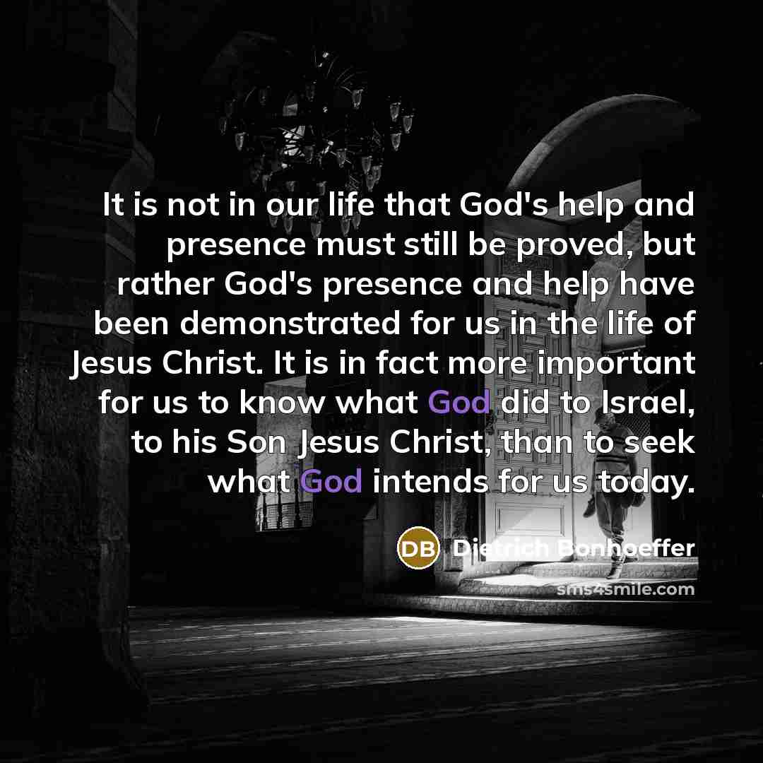 “It is not in our life that God's help and…” quote by Dietrich Bonhoeffer