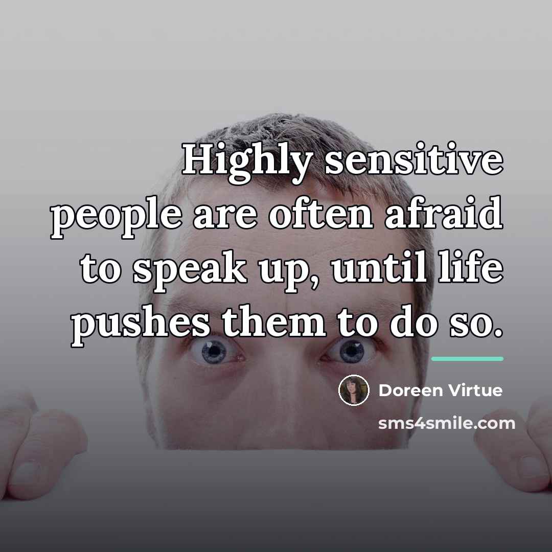 “Highly sensitive people are often afraid to speak up, until…” quote by Doreen Virtue