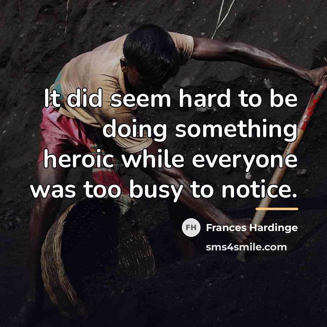 “It did seem hard to be doing something heroic while…” quote by Frances Hardinge