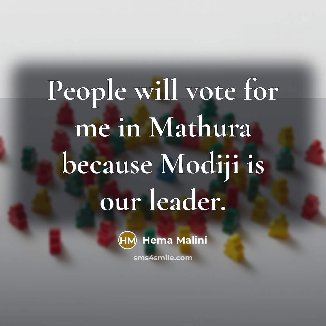 “People will vote for me in Mathura because Modiji is…” quote by Hema Malini