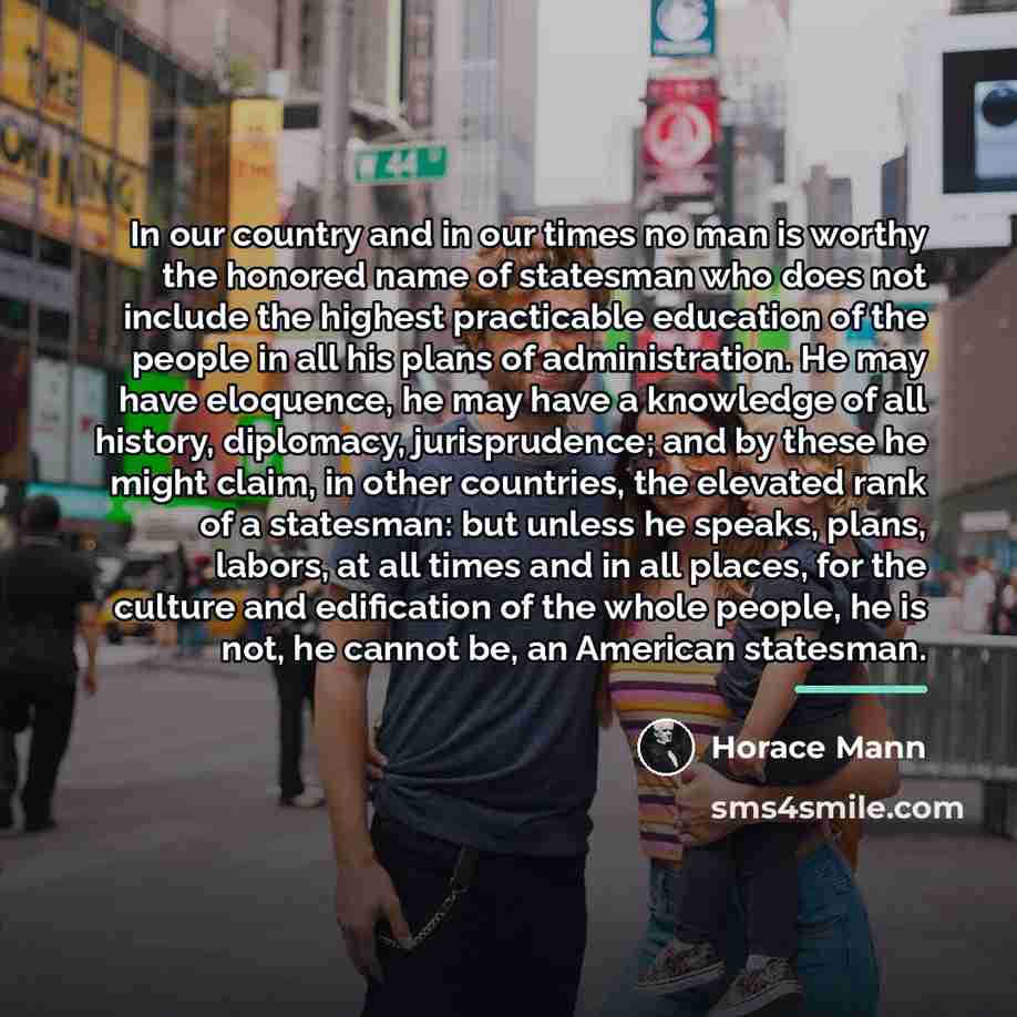 “In our country and in our times no man is…” quote by Horace Mann