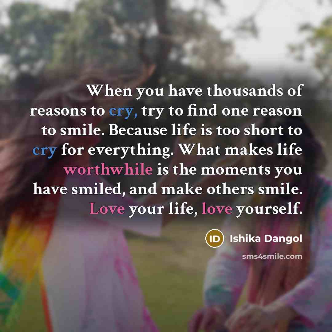“When you have thousands of reasons to cry, try to…” quote by Ishika Dangol
