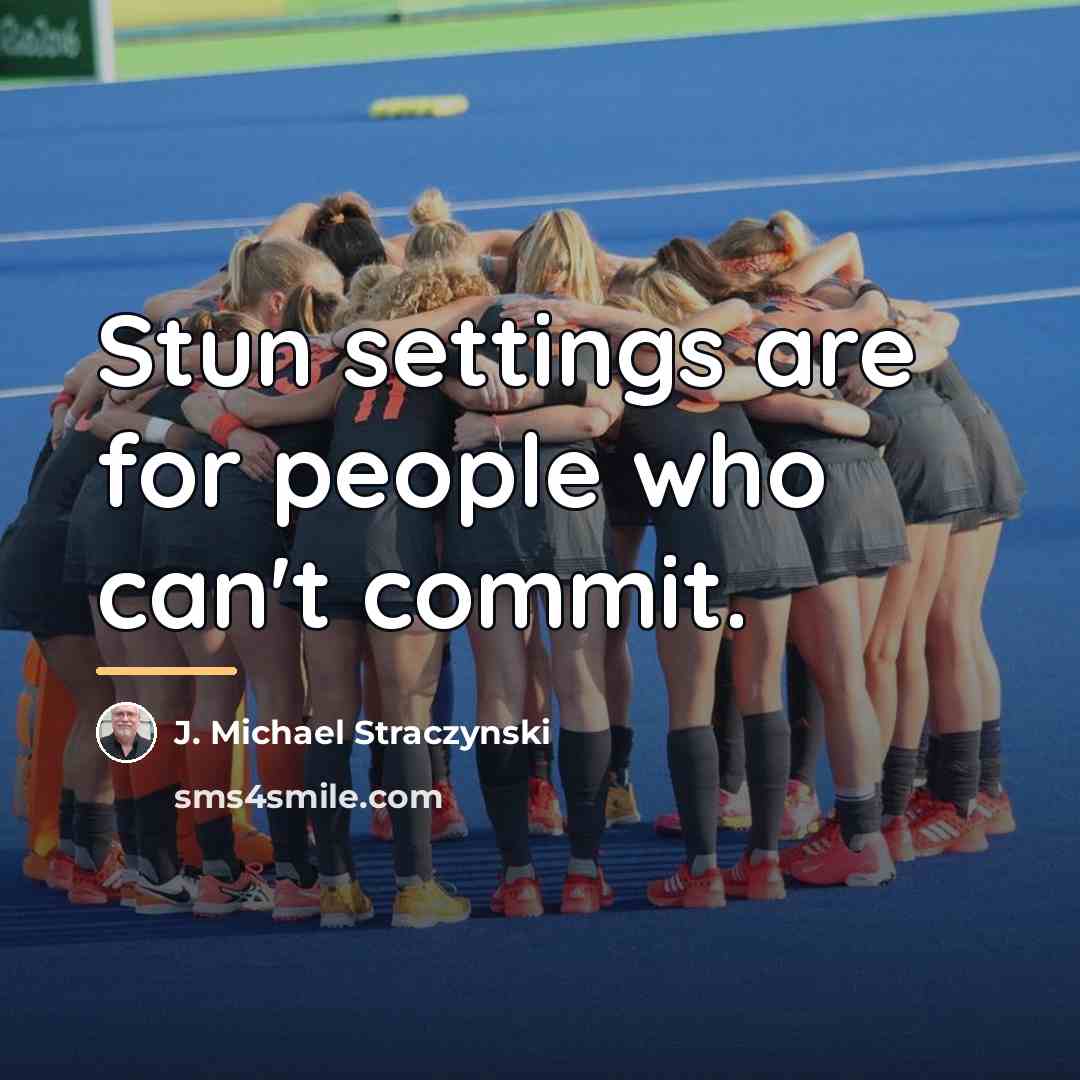 “Stun settings are for people who can't commit.…” quote by J. Michael Straczynski