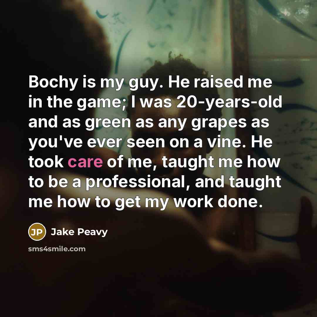 “Bochy is my guy. He raised me in the game;…” quote by Jake Peavy