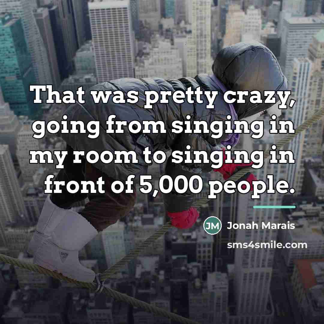 “That was pretty crazy, going from singing in my room…” quote by Jonah Marais