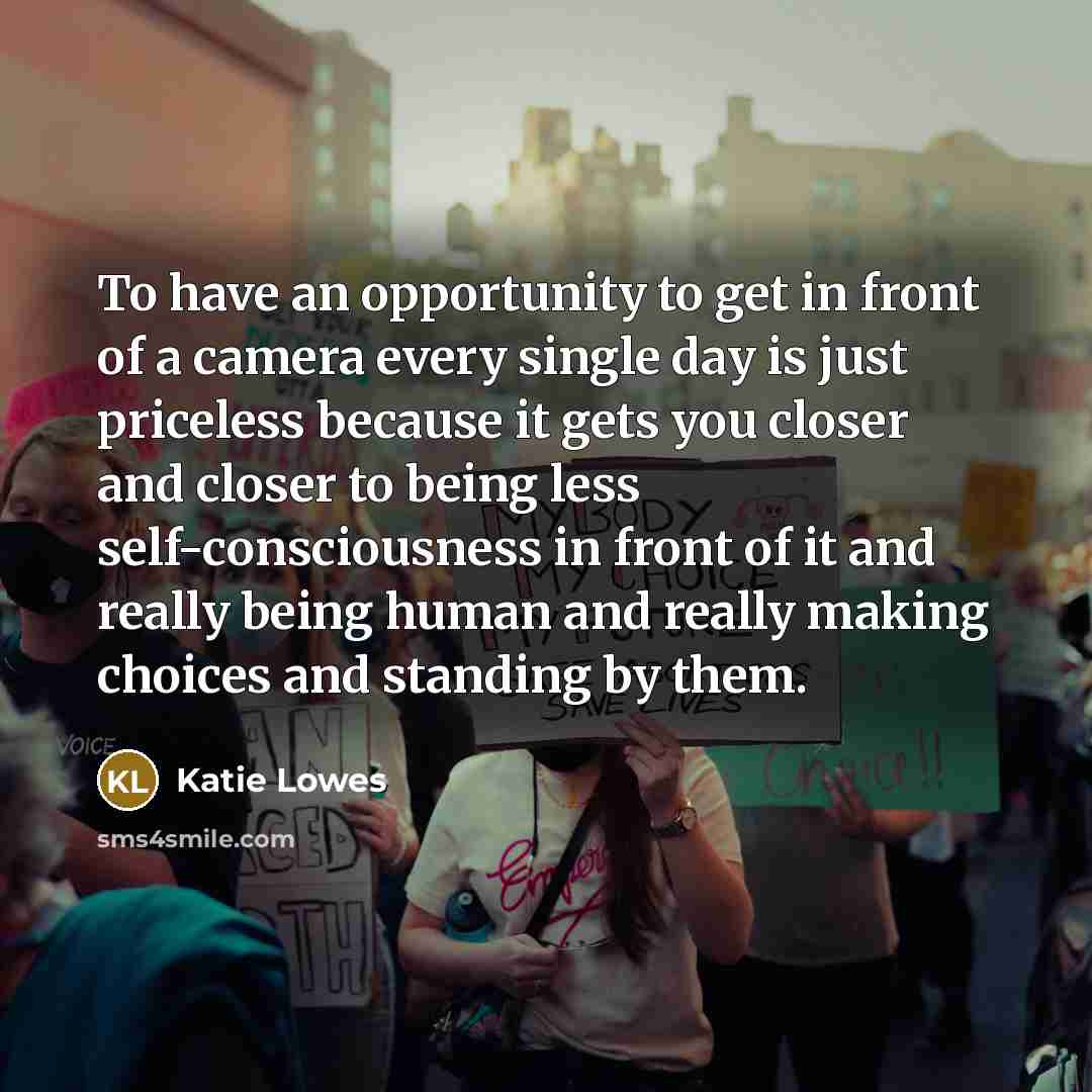 “To have an opportunity to get in front of a…” quote by Katie Lowes