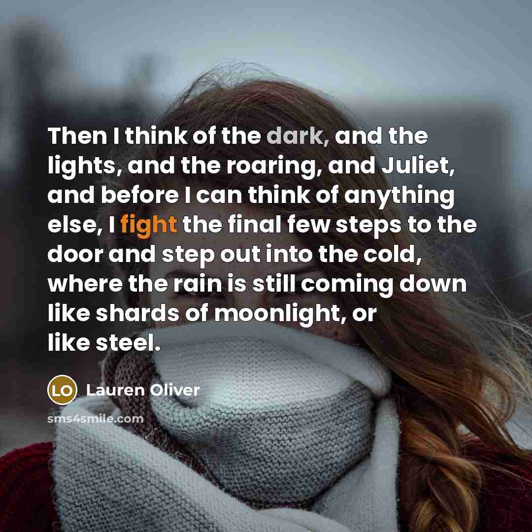 “Then I think of the dark, and the lights, and…” quote by Lauren Oliver