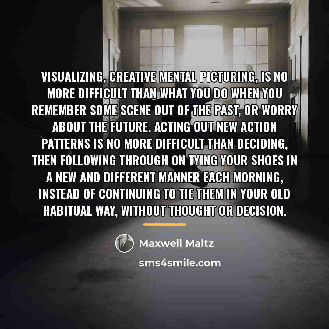 “Visualizing, creative mental picturing, is no more difficult than what…” quote by Maxwell Maltz