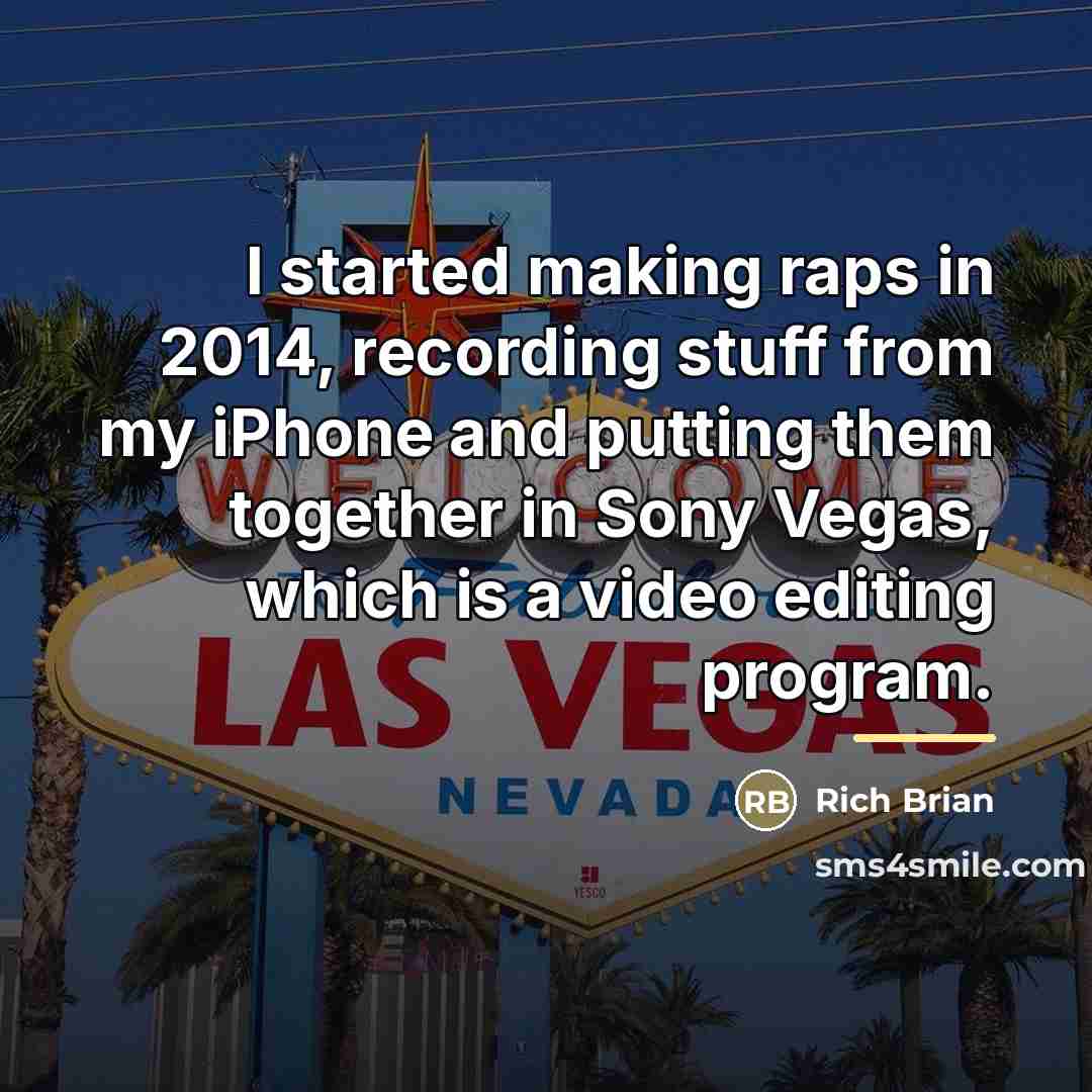 “I started making raps in 2014, recording stuff from my…” quote by Rich Brian