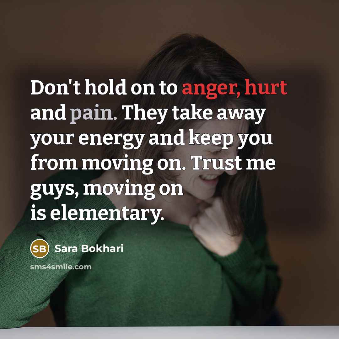 “Don't hold on to anger, hurt and pain. They take…” quote by Sara Bokhari