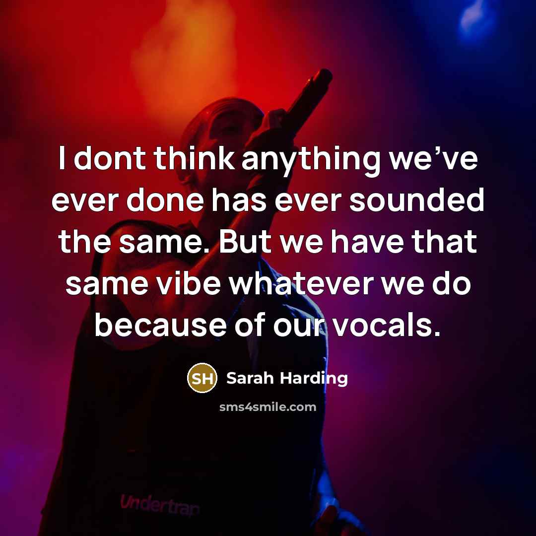 “I dont think anything we've ever done has ever sounded…” quote by Sarah Harding