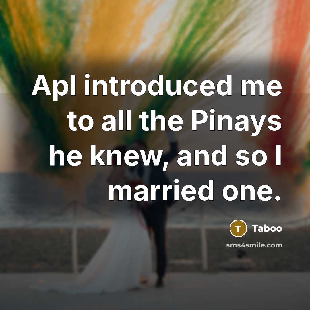 “Apl introduced me to all the Pinays he knew, and…” quote by Taboo