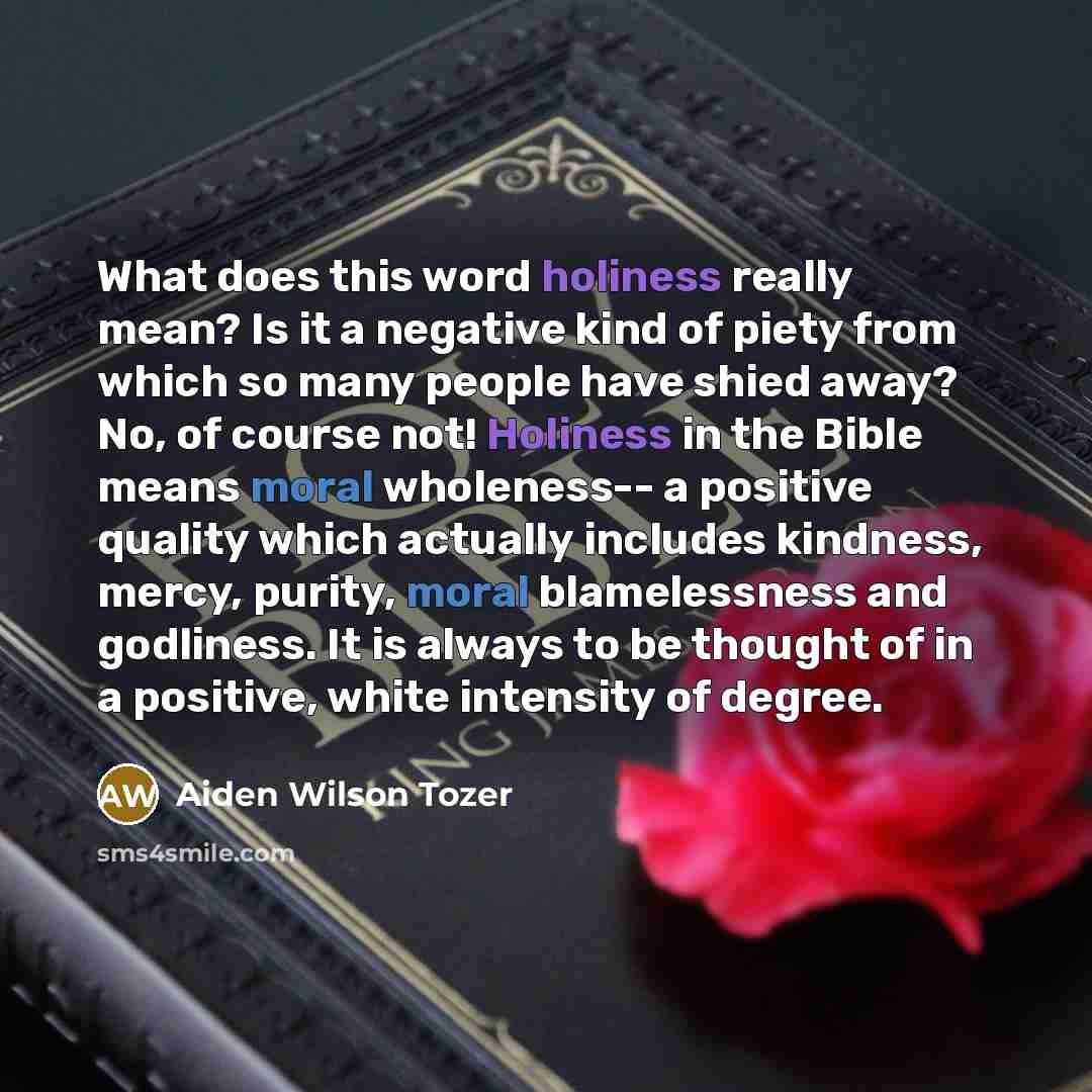 “What does this word holiness really mean? Is it a…” quote by Aiden Wilson Tozer