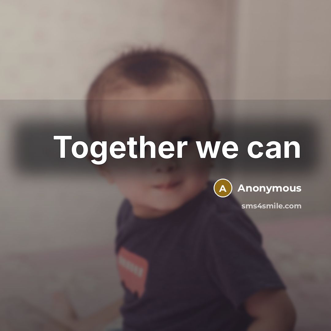 “Together we can” quote by Anonymous