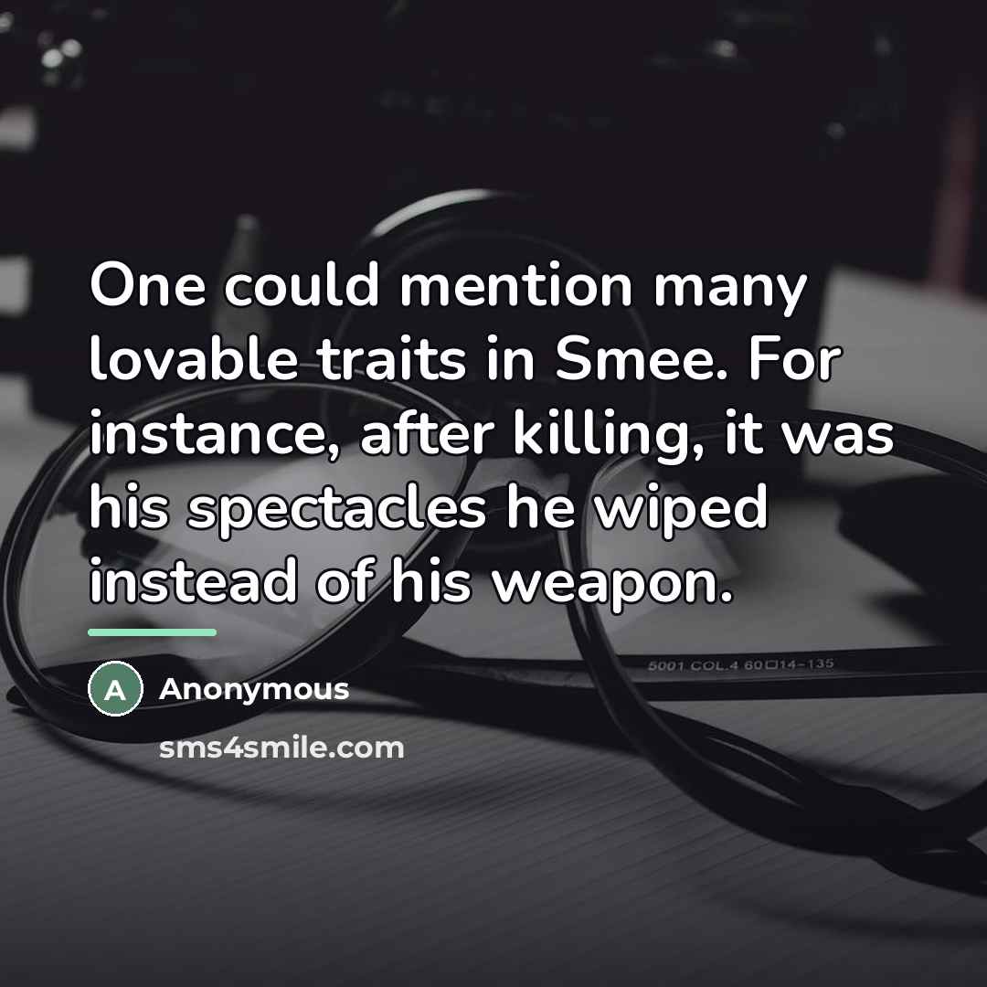 “One could mention many lovable traits in Smee. For instance,…” quote by Anonymous