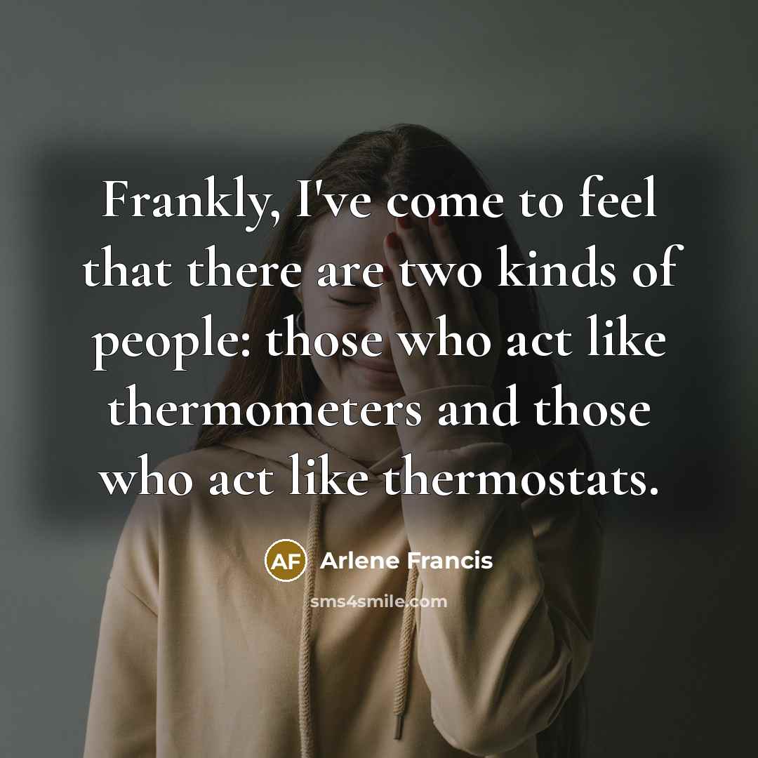 “Frankly, I've come to feel that there are two kinds…” quote by Arlene Francis