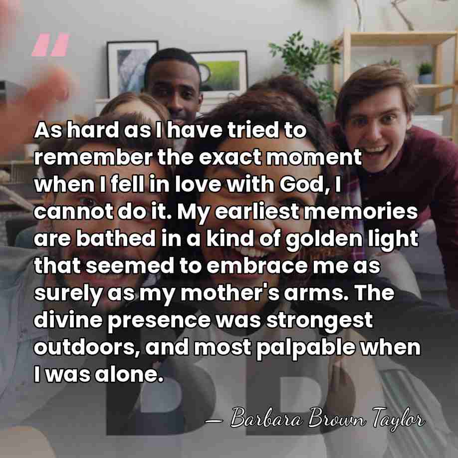 As hard as I have tried to remember the exact moment when&hellip; - Barbara Brown Taylor