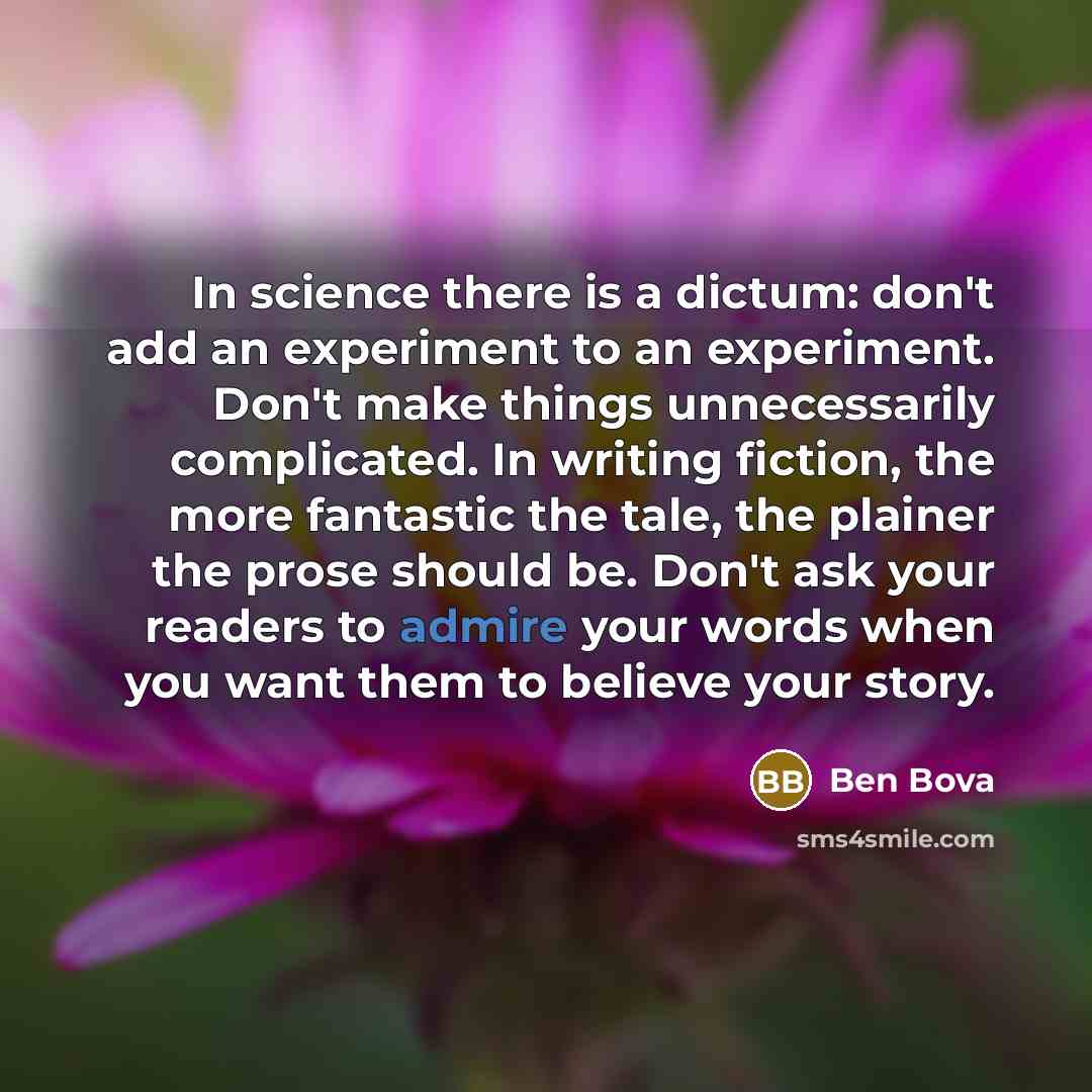 “In science there is a dictum: don't add an experiment…” quote by Ben Bova