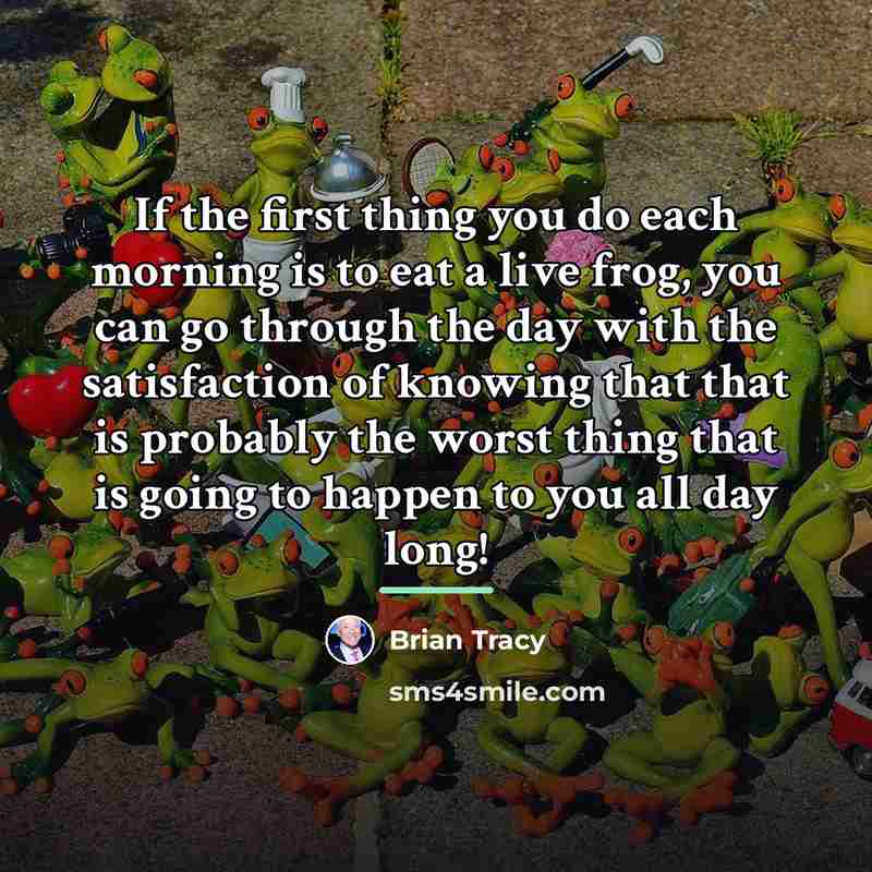 “If the first thing you do each morning is to…” quote by Brian Tracy