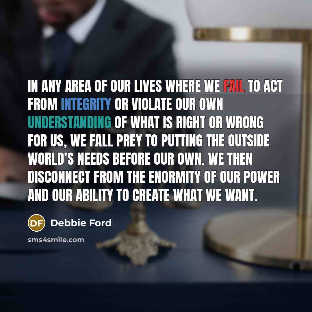 “In any area of our lives where we fail to…” quote by Debbie Ford