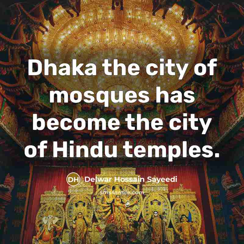 “Dhaka the city of mosques has become the city of…” quote by Delwar Hossain Sayeedi