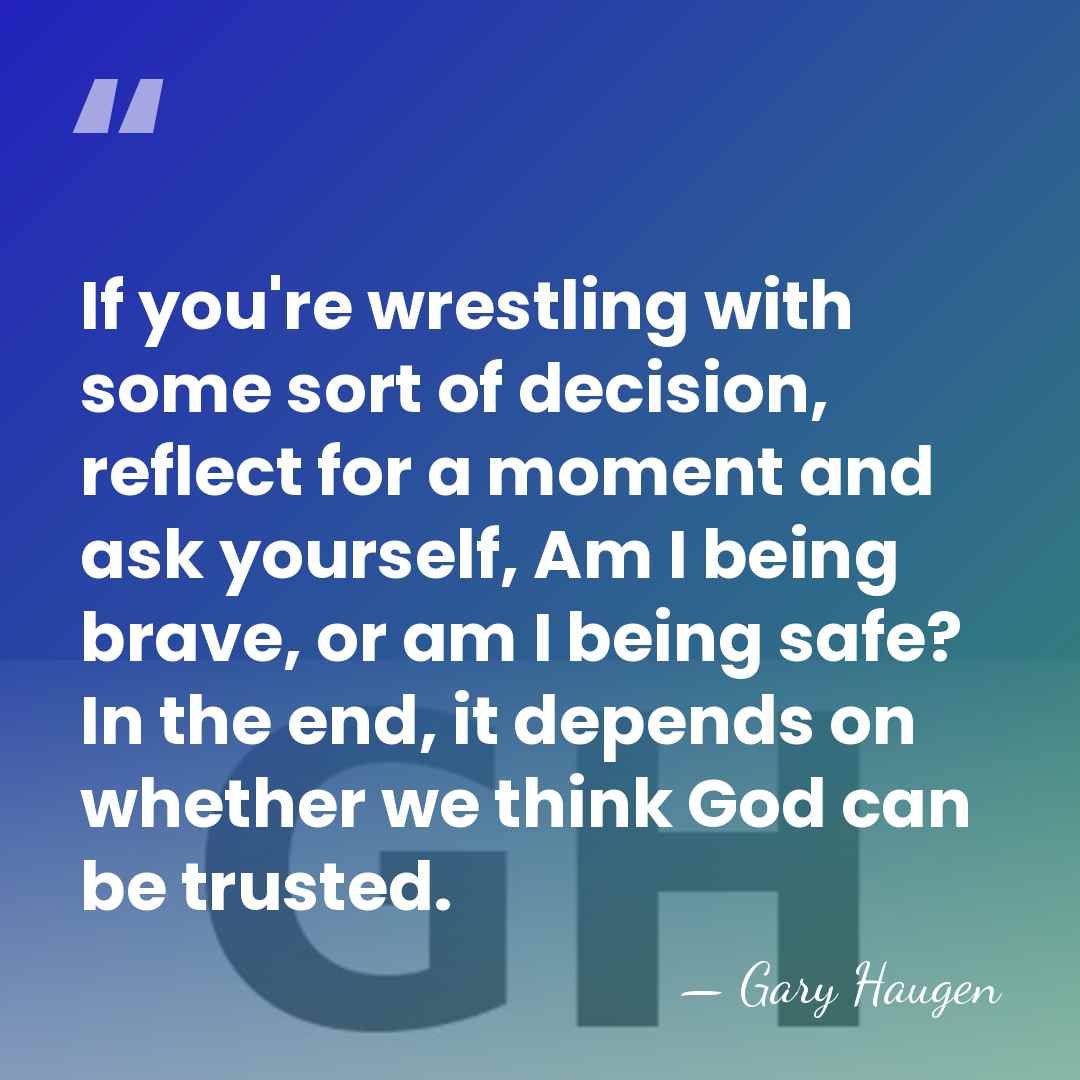 If you're wrestling with some sort of decision, reflect for a moment&hellip; - Gary Haugen