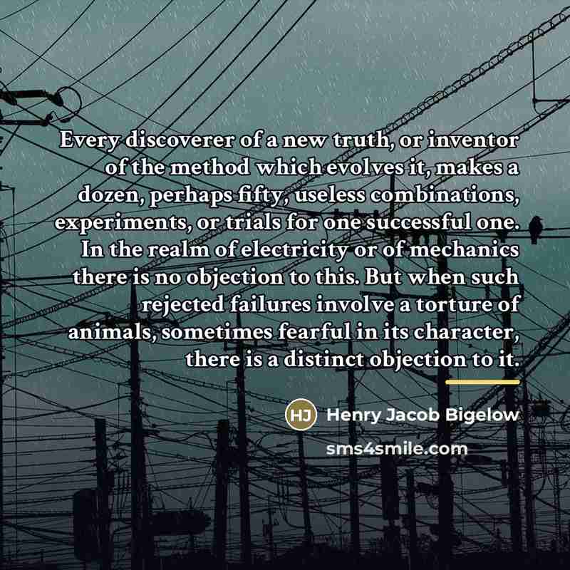“Every discoverer of a new truth, or inventor of the…” quote by Henry Jacob Bigelow