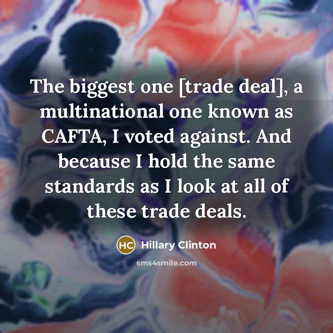 “The biggest one [trade deal], a multinational one known as…” quote by Hillary Clinton