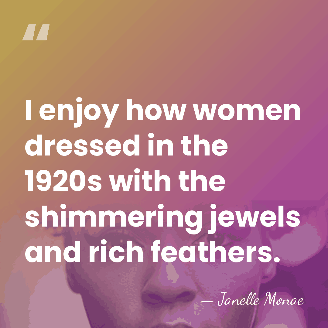 I enjoy how women dressed in the 1920s with the shimmering jewels&hellip; - Janelle Monae