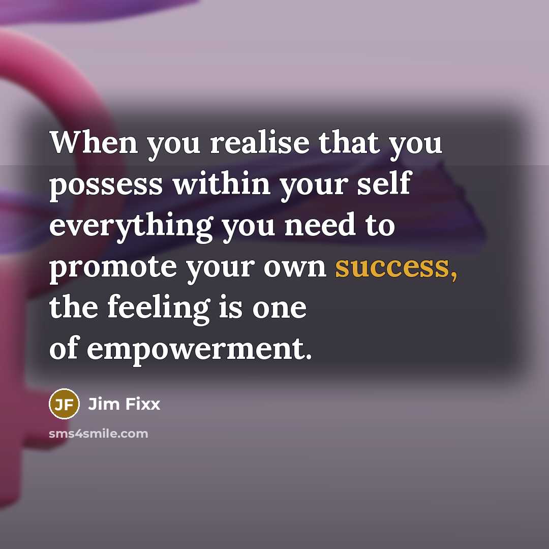 “When you realise that you possess within your self everything…” quote by Jim Fixx