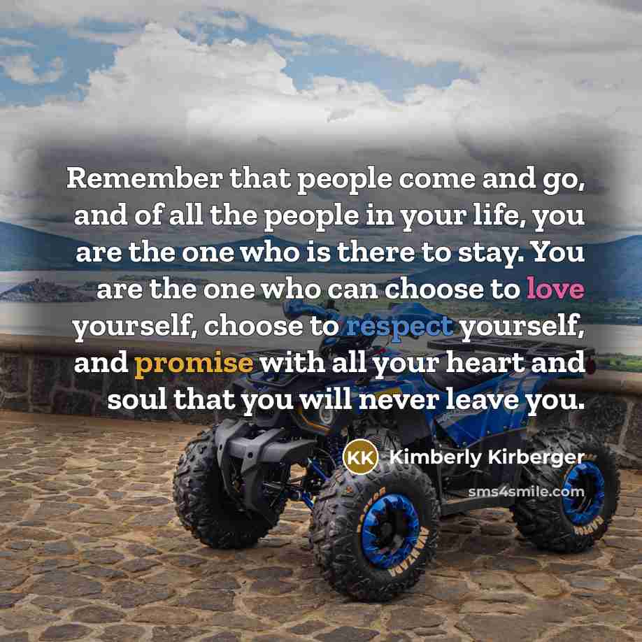 “Remember that people come and go, and of all the…” quote by Kimberly Kirberger