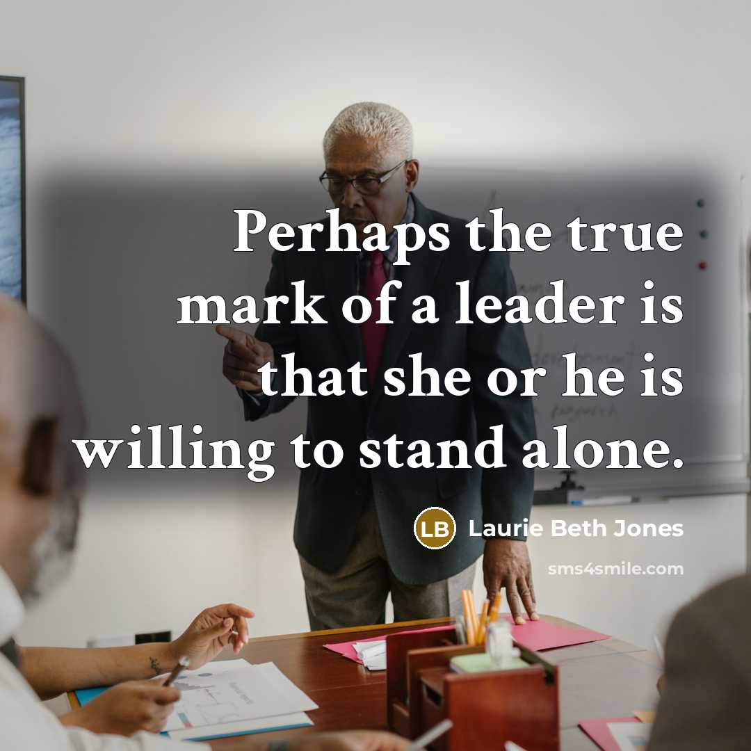 “Perhaps the true mark of a leader is that she…” quote by Laurie Beth Jones