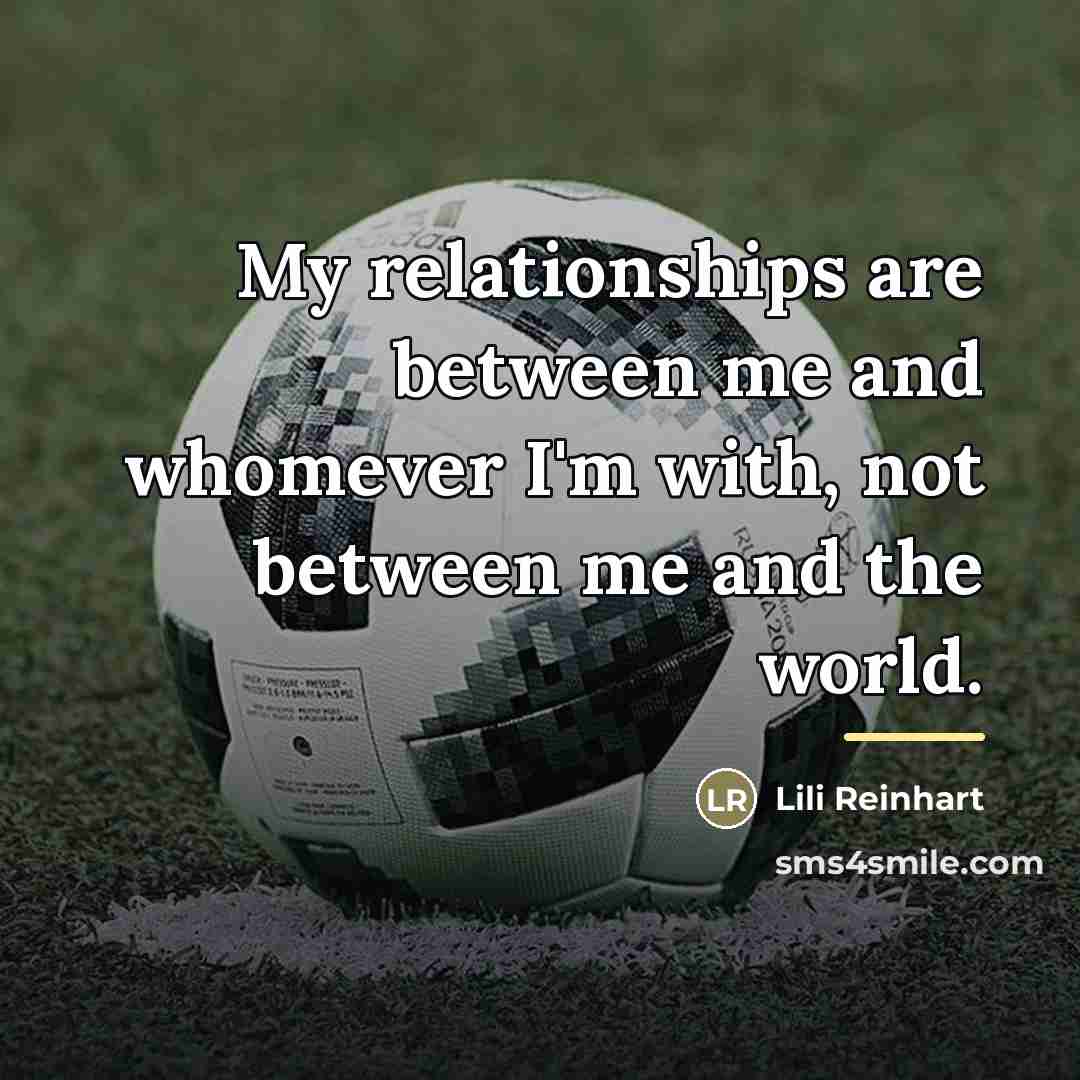 “My relationships are between me and whomever I'm with, not…” quote by Lili Reinhart