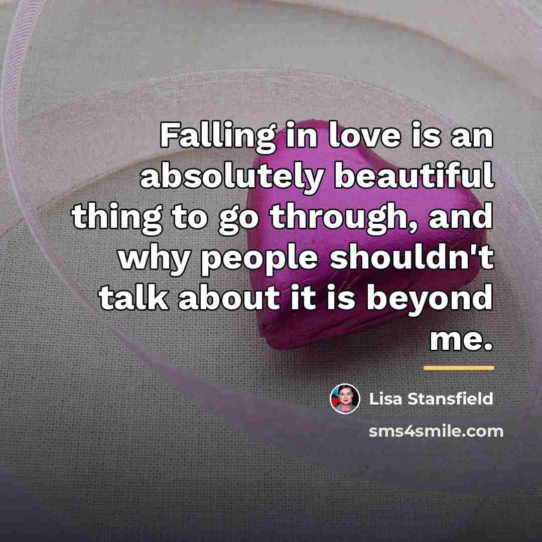 “Falling in love is an absolutely beautiful thing to go…” quote by Lisa Stansfield