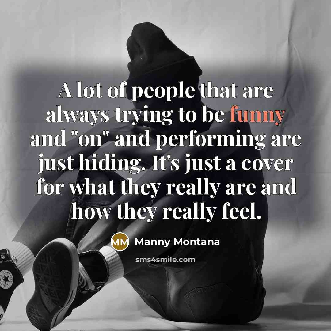 “A lot of people that are always trying to be…” quote by Manny Montana