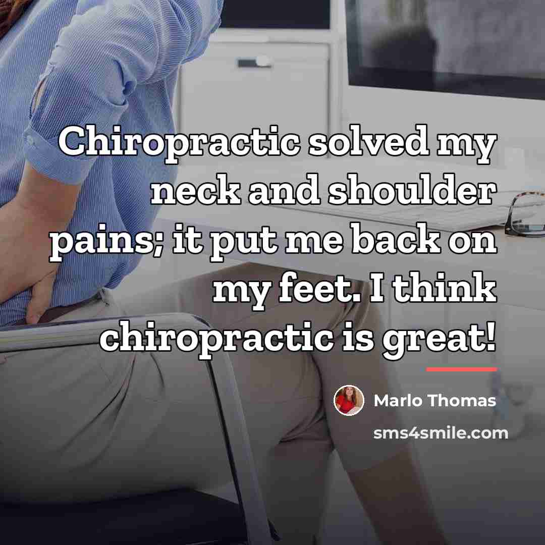 “Chiropractic solved my neck and shoulder pains; it put me…” quote by Marlo Thomas