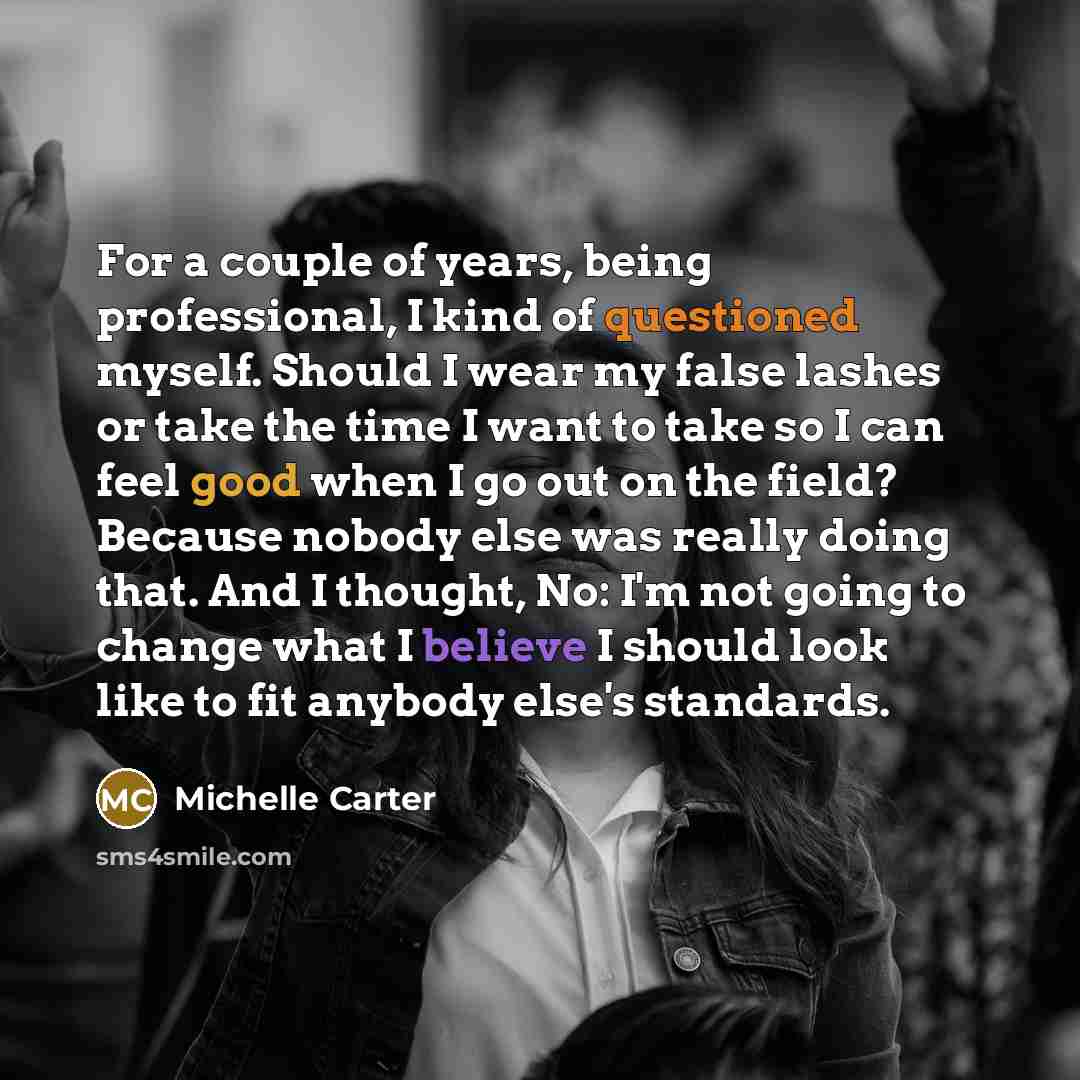 “For a couple of years, being professional, I kind of…” quote by Michelle Carter