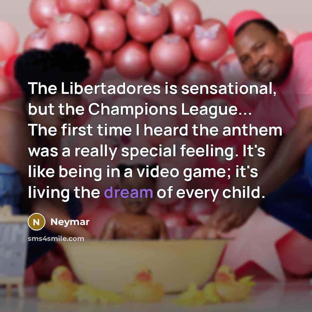 “The Libertadores is sensational, but the Champions League... The first…” quote by Neymar