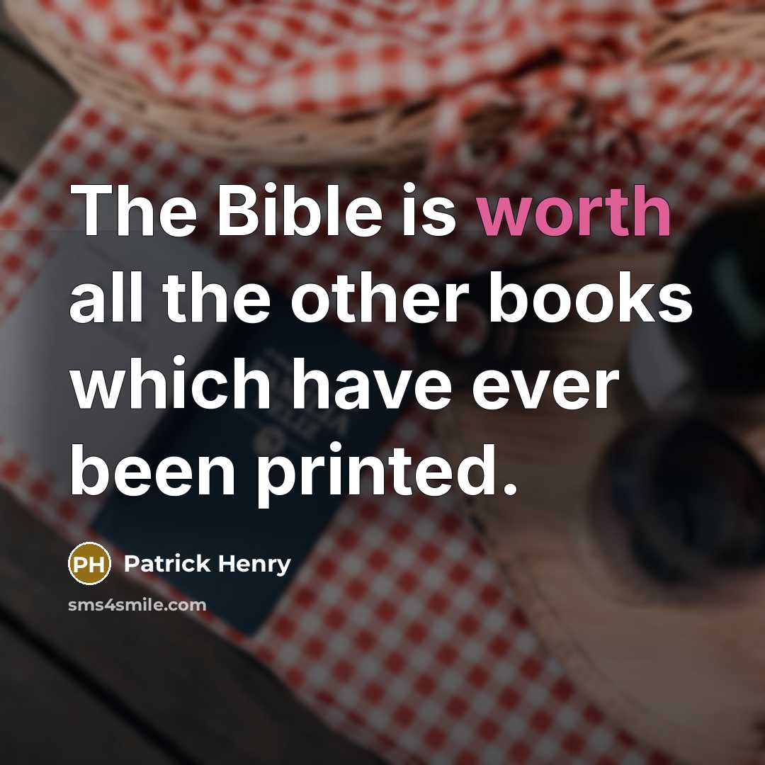 “The Bible is worth all the other books which have…” quote by Patrick Henry