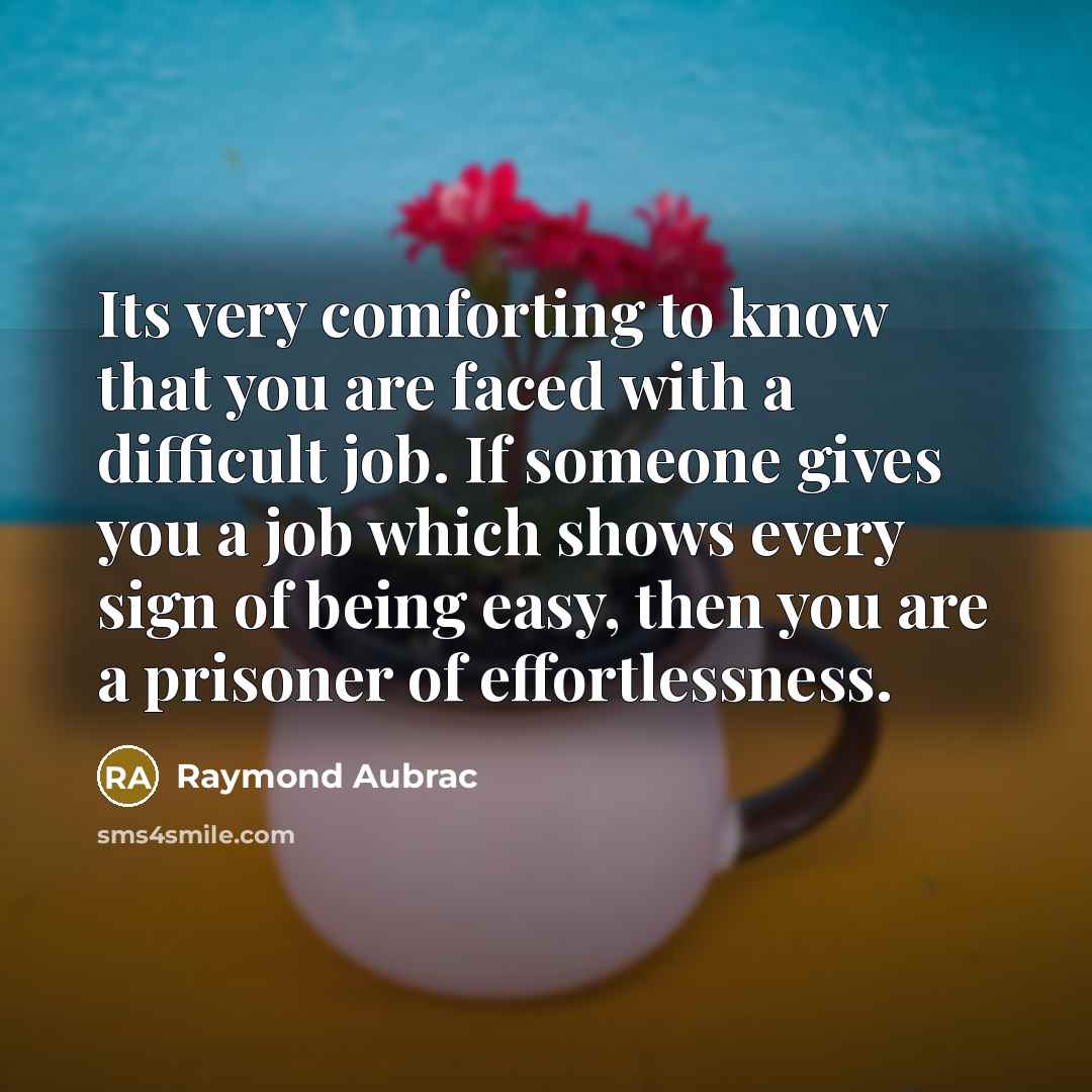 “Its very comforting to know that you are faced with…” quote by Raymond Aubrac