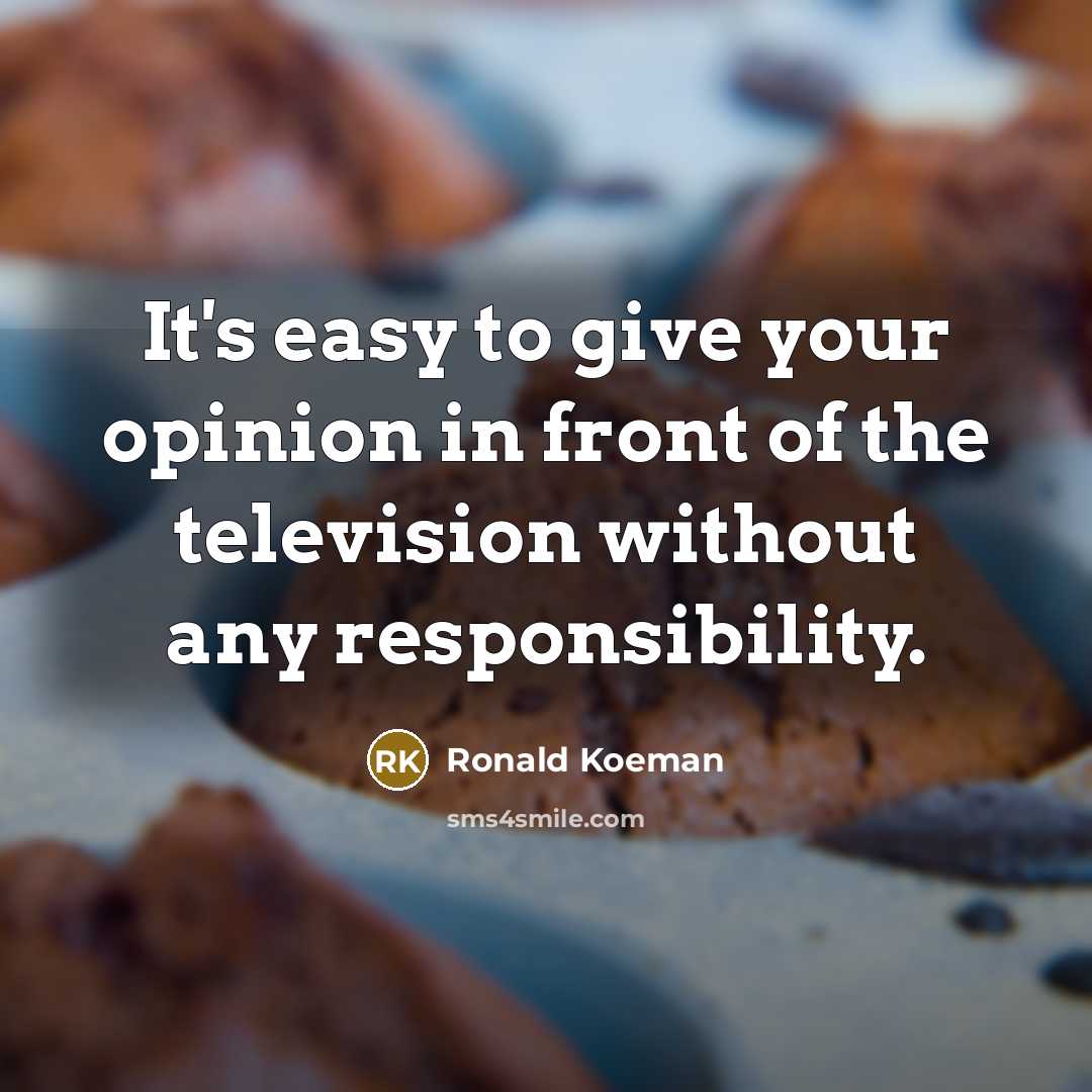 “It's easy to give your opinion in front of the…” quote by Ronald Koeman