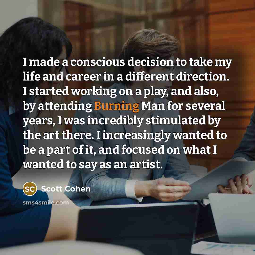 “I made a conscious decision to take my life and…” quote by Scott Cohen