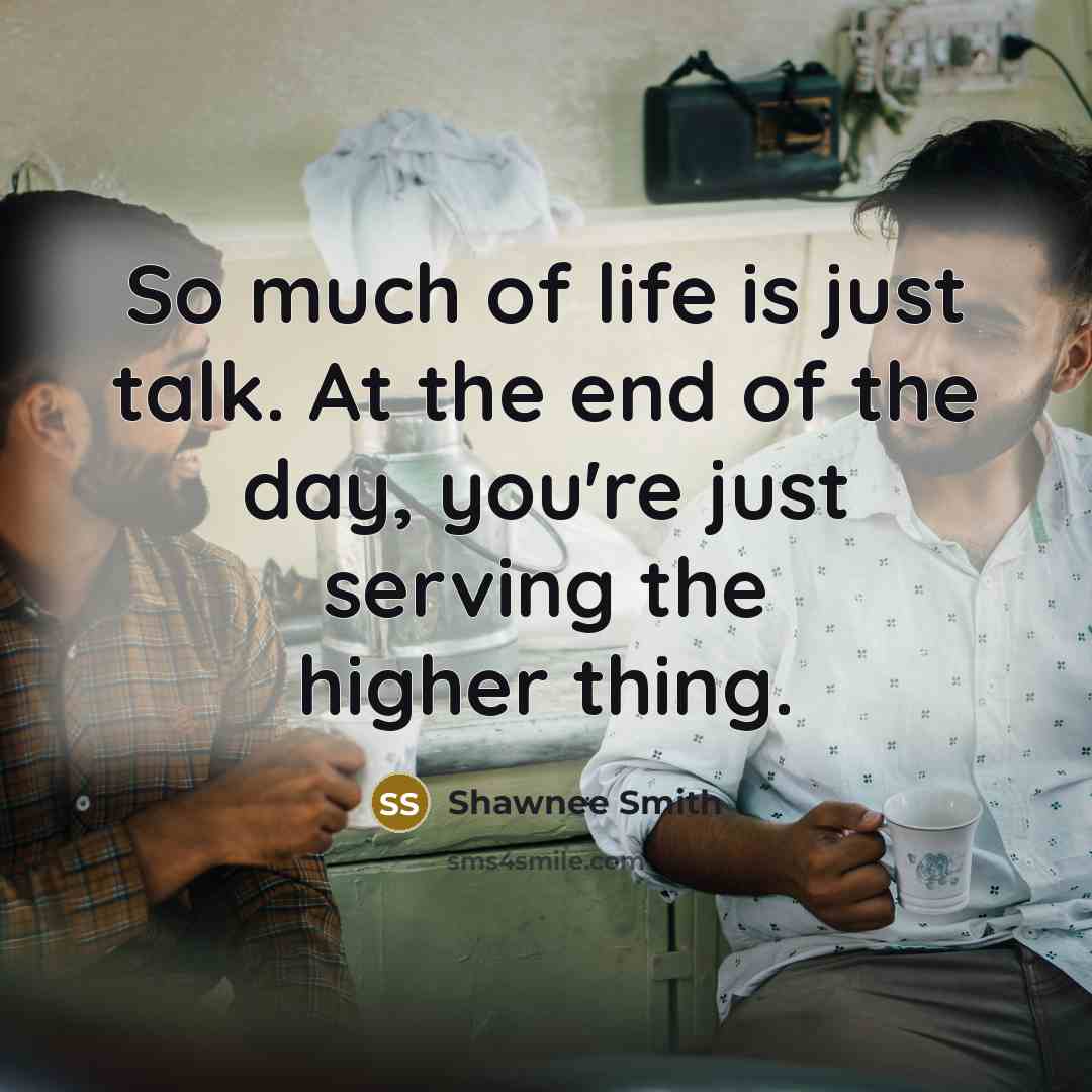 “So much of life is just talk. At the end…” quote by Shawnee Smith